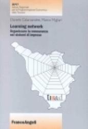 Learning network. Organizzare la conoscenza nei sistemi di imprese