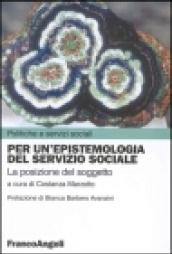 Per un'epistemologia del servizio sociale: la posizione del soggetto