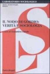 Il nodo di Gordio: verità e sociologia