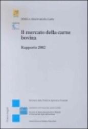 Il mercato della carne bovina. Rapporto 2002