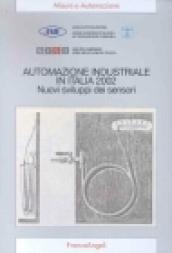 Automazione industriale in Italia 2002. Nuovi sviluppi dei sensori