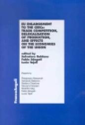 EU enlargement to the CEECS: trade competition, delocalisation of production and effects on the economies of the Union