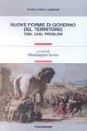 Nuove forme di governo del territorio. Temi, casi, problemi