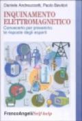 Inquinamento elettromagnetico. Conoscerlo per prevenirlo: le risposte degli esperti