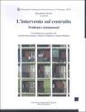 L'intervento sul costruito. Problemi ed orientamenti