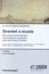 Stranieri a scuola. Educazione interculturale ed integrazione scolastica nella provincia di Teramo