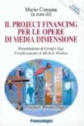 Il project financing per le opere di media dimensione. Con floppy disk