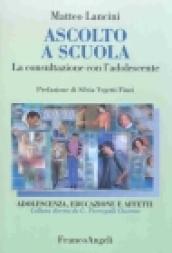 Ascolto a scuola. La consultazione con l'adolescente