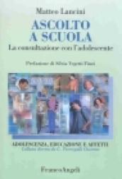 Ascolto a scuola. La consultazione con l'adolescente