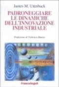 Padroneggiare le dinamiche dell'innovazione industriale