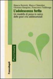 L'adolescenza ferita. Un modello di presa in carico delle gravi crisi adolescenziali