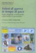 Veleni di guerra in tempo di pace. Armi chimiche e biologiche a fini bellici e terroristici