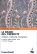 Le radici del presente. Anziani, memoria, narrazione