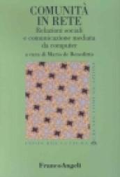 Comunità in rete. Relazioni sociali e comunicazione mediata da computer