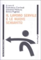 Il lavoro servile e le nuove schiavitù