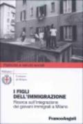 I figli dell'immigrazione. Ricerca sull'integrazione dei giovani immigrati a Milano