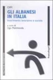 Gli albanesi in Italia. Inserimento lavorativo e sociale