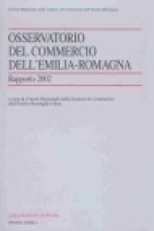 Osservatorio del commercio dell'Emilia Romagna. Rapporto 2002