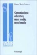 Comunicazione educativa, mass media e nuovi media