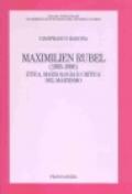 Maximilien Rubel (1905-1996). Etica, marxologia e critica del marxismo