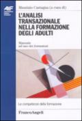 L'analisi transazionale nella formazione degli adulti. Manuale ad uso dei formatori