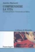 Comprendere la vita. La realtà spirituale e l'ermeneutica in Dilthey