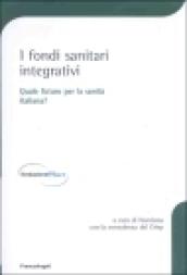 I fondi sanitari integrativi. Quale futuro per la sanità italiana?