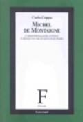 Michel de Montaigne. L'appartenenza della scrittura: il dialogo tra vita ed opera negli Essais