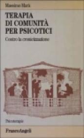 Terapia di comunità per psicotici. Contro la cronicizzazione