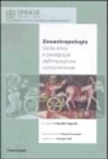 Zooantropologia. Storia, etica e pedagogia dell'interazione uomo/animale