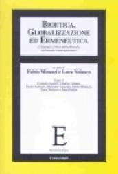 Bioetica, globalizzazione ed ermeneutica. L'impegno critico della filosofia nel mondo contemporaneo