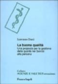 La buona qualità. Una proposta per la gestione della qualità nei servizi alla persona