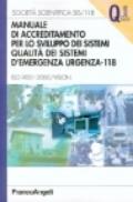 Manuale di accreditamento per lo sviluppo dei sistemi qualità dei sistemi d'emergenza-urgenza 118. ISO 9001: 2000/Vision