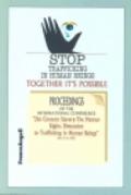 Stop trafficking in human beings. Together it's possible. Proceedings of the International conference. 21st century Slavery... (15-16 May 2002)