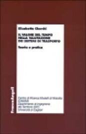 Il valore del tempo nella valutazione dei sistemi di trasporto. Teoria e pratica