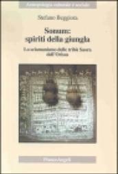 Sonum: spiriti della giungla. Lo sciamanismo delle tribù Saora dell'Orissa