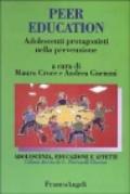 Peer education. Adolescenti protagonisti nella prevenzione