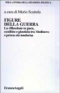 Figure della guerra. La riflessione su pace, dissidio e giustizia tra Medioevo e la prima età moderna