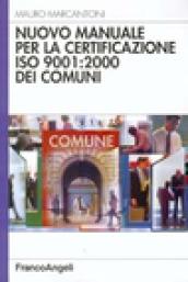 Nuovo manuale per la certificazione ISO 9001: 2000 dei comuni