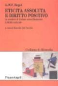 Eticità assoluta e diritto positivo. Le maniere di trattare scientificamente il diritto naturale