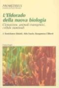 L'Eldorado della nuova biologia. Clonazione, animali transgenici, cellule staminali