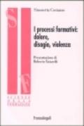 I processi formativi: dolore, disagio, violenza