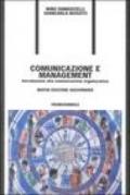 Comunicazione e management. Introduzione alla comunicazione organizzativa