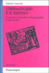 L'immaginario e il diavolo. Prospettiva relazionale e setting gruppale in psicoanalisi