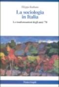 La sociologia in Italia. Le trasformazioni degli anni '70