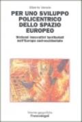 Per uno sviluppo policentrico dello spazio europeo. Sistemi innovativi territoriali nell'Europa sud-occidentale