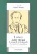 I colori della libertà. Il mondo di Nello Rosselli fra storia, arte e politica