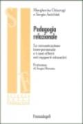 Pedagogia relazionale. La comunicazione interpersonale e i suoi effetti nei rapporti educativi