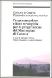 Programmazione e linee strategiche per la progettazione del masterplan di Catania