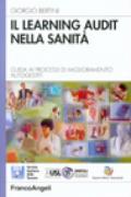 Il learning audit nella sanità. Guida ai processi di miglioramento autogestiti